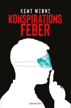 Kent Werne - Konspirationsfeber, E-bok