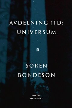 Sören Bondeson - Avdelning 11 D : universum, E-bok