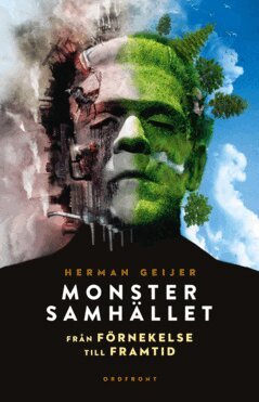 Herman Geijer - Monstersamhället : från förnekelse till framtid, E-bok