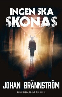Johan Brännström - Ingen ska skonas, E-bok