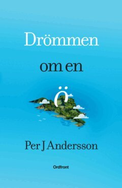 Per J Andersson - Drömmen om en ö, E-bok