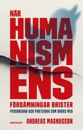 Nr humanismens frdmningar brister