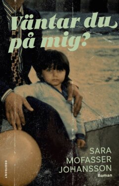 Sara Mofasser Johansson - Väntar du på mig?, E-bok