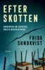 Frida Sundkvist - Efter skotten, E-bok