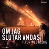 Peter Westberg - Om jag slutar andas, E-bok