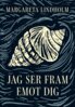 Margareta Lindholm - Jag ser fram emot dig, E-bok