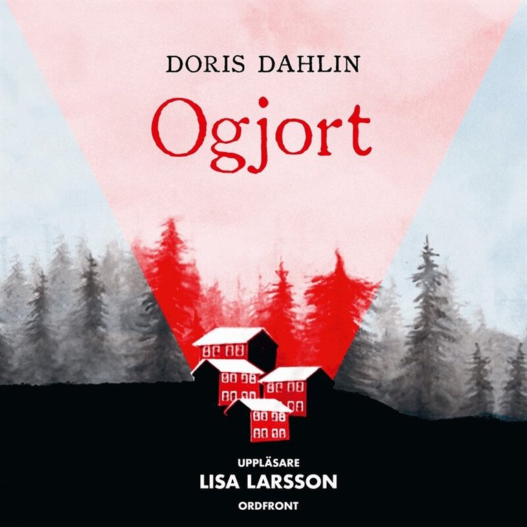 Doris Dahlin - Ogjort, Ljudbok