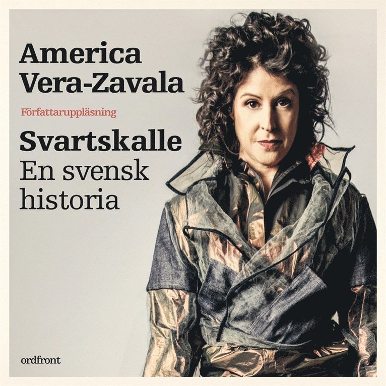 America Vera-Zavala - Svartskalle : En svensk historia, Ljudbok