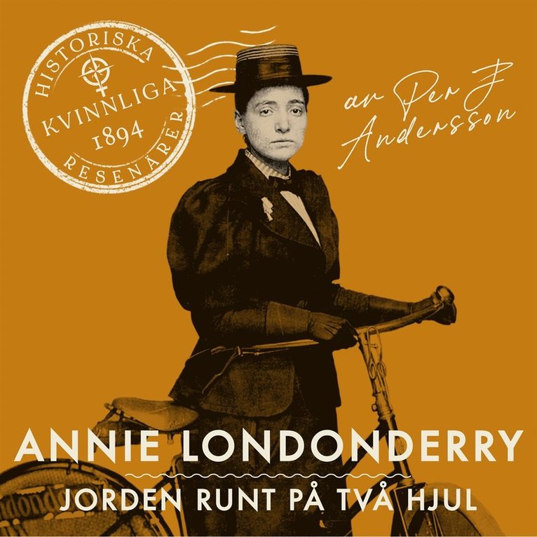 Per J. Andersson - Annie Londonderry : Jorden runt på två hjul, Ljudbok