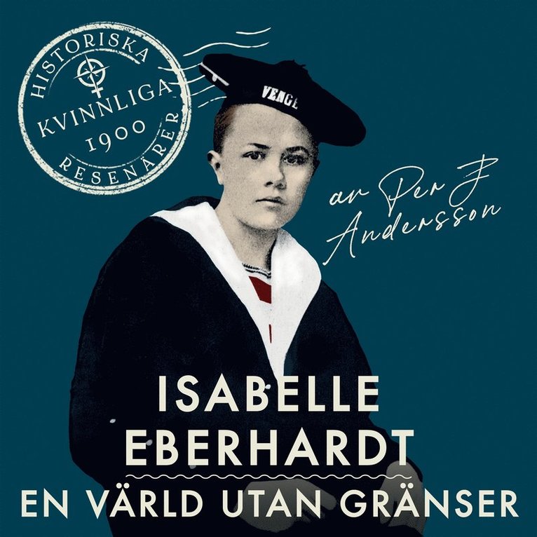 Per J. Andersson - Isabelle Eberhardt : En värld utan gränser, Ljudbok