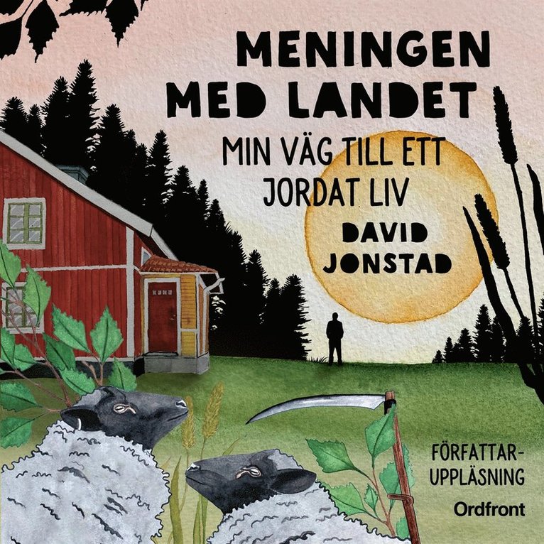David Jonstad - Meningen med landet : min väg till ett jordat liv, Ljudbok