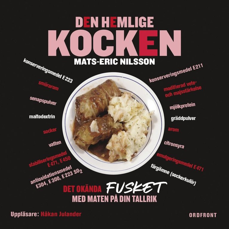 Mats-Eric Nilsson - Den hemlige kocken : det okända fusket med maten på din tallrik, Ljudbok