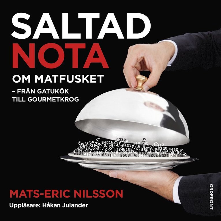 Mats-Eric Nilsson - Saltad nota : om matfusket - från gatukök till gourmetkrog, Ljudbok