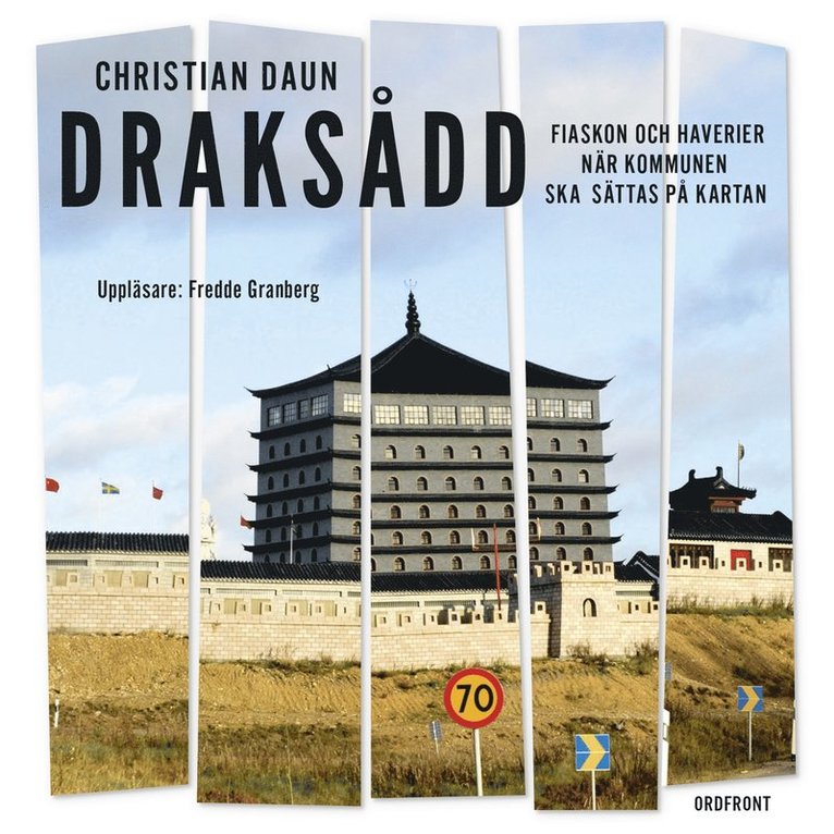 Christian Daun - Draksådd : om haverier och fiaskon när "kommunen ska sättas på kartan", Ljudbok