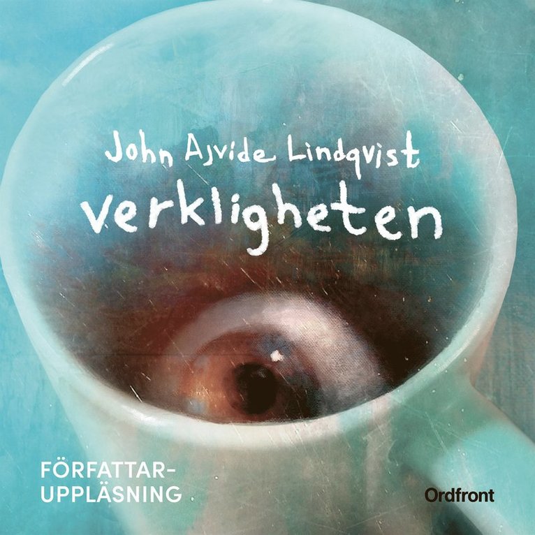 John Ajvide Lindqvist - Verkligheten, Ljudbok