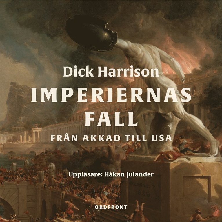 Dick Harrison - Imperiernas fall : från Akkad till USA, Ljudbok