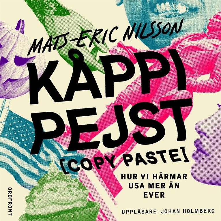 Mats-Eric Nilsson - Kåppi pejst [copy paste] : hur vi härmar USA mer än ever, Ljudbok