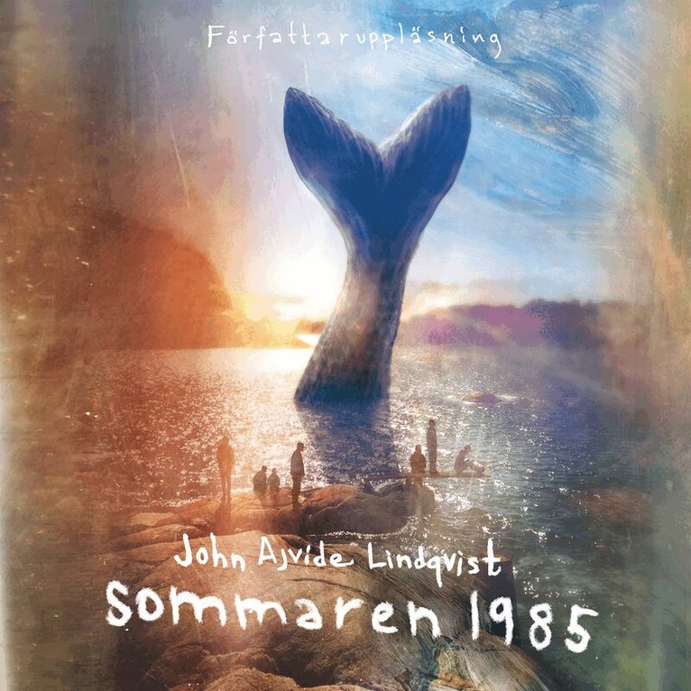 John Ajvide Lindqvist - Sommaren 1985, Ljudbok