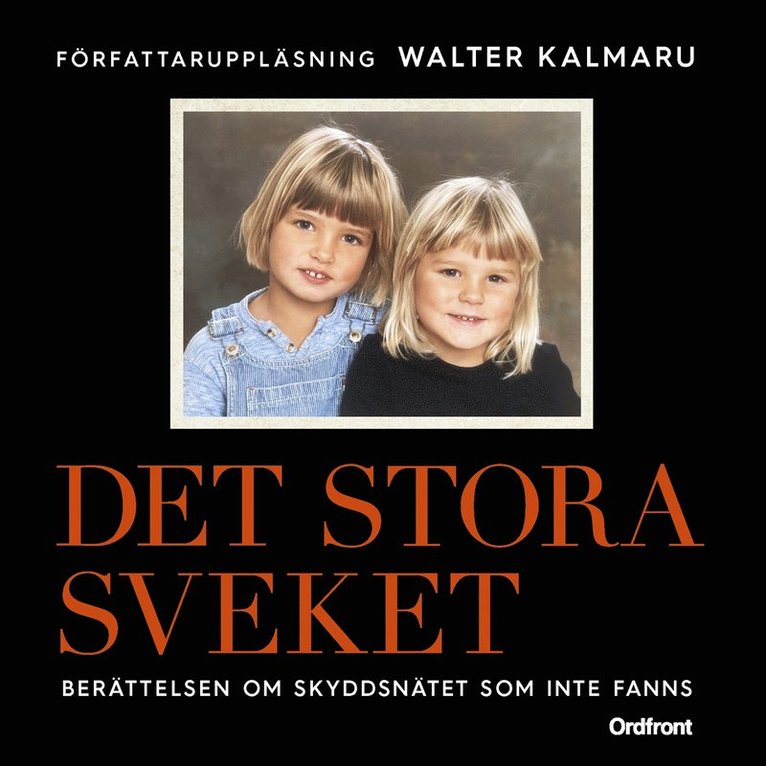 Walter Kalmaru - Det stora sveket: Berättelsen om skyddsnätet som inte fanns, Ljudbok