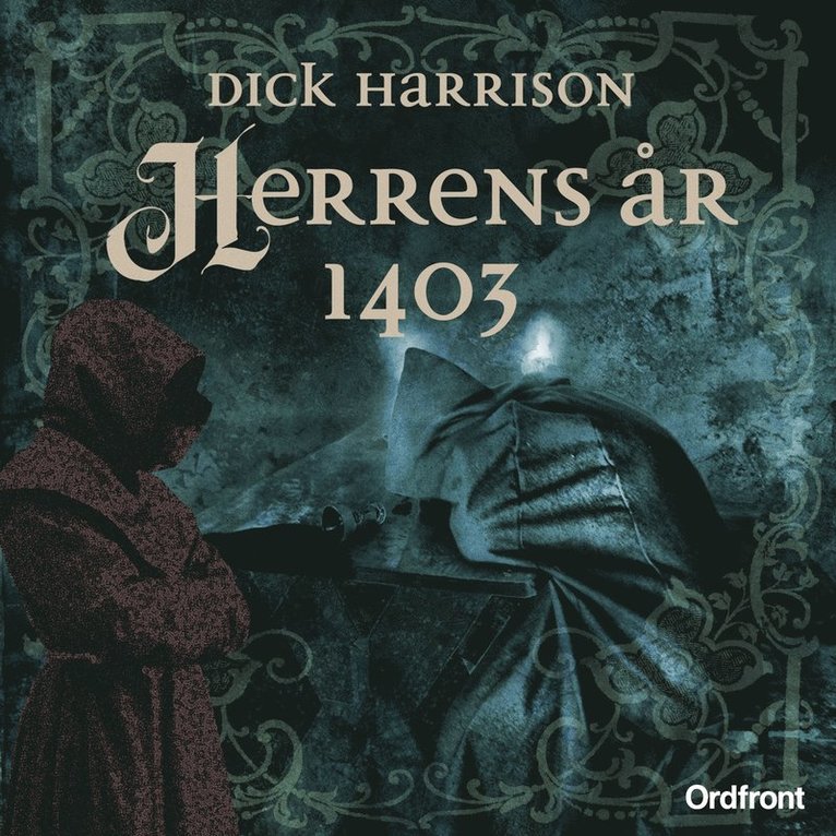 Dick Harrison - Herrens år 1403, Ljudbok