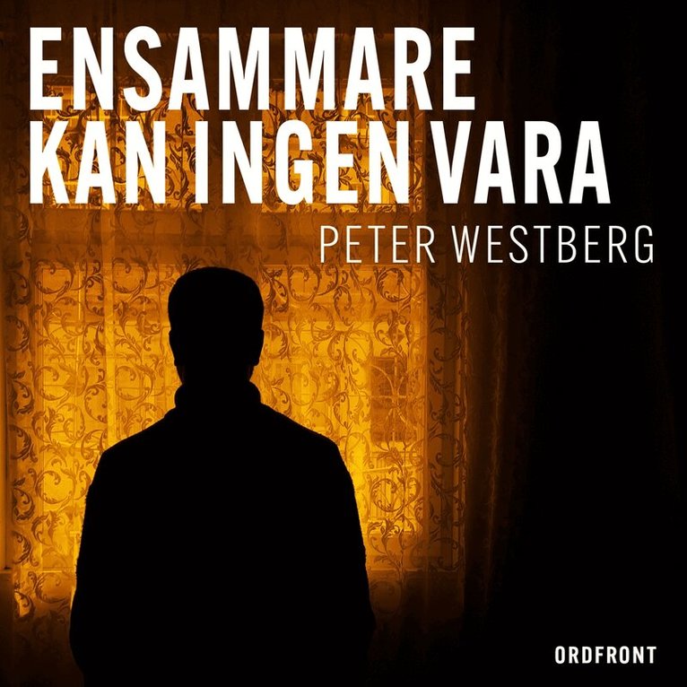 Peter Westberg - Ensammare kan ingen vara, Ljudbok