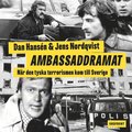 Ambassaddramat ? Nr den tyska terrorn kom till Sverige