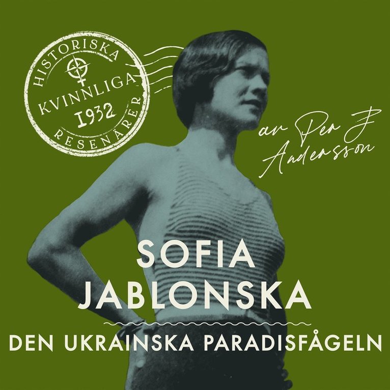 Per J Andersson - Sofia Jablonska – Den ukrainska paradisfågeln, Ljudbok