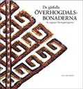 De gtfulla verhogdalsbonaderna = The enigmatic verhogdal tapestries