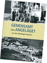Gemensamt och angelget - om det offentligas kulturarv