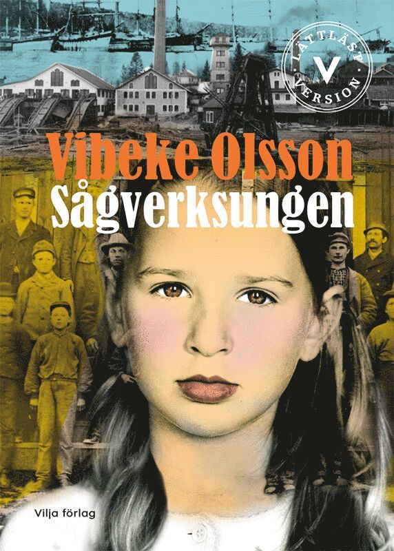 Vibeke Olsson - Sågverksungen (lättläst), E-bok