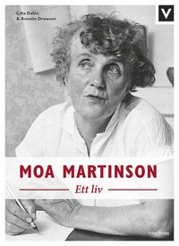 Moa Martinson : ett liv