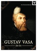 Gustav Vasa : ett liv
