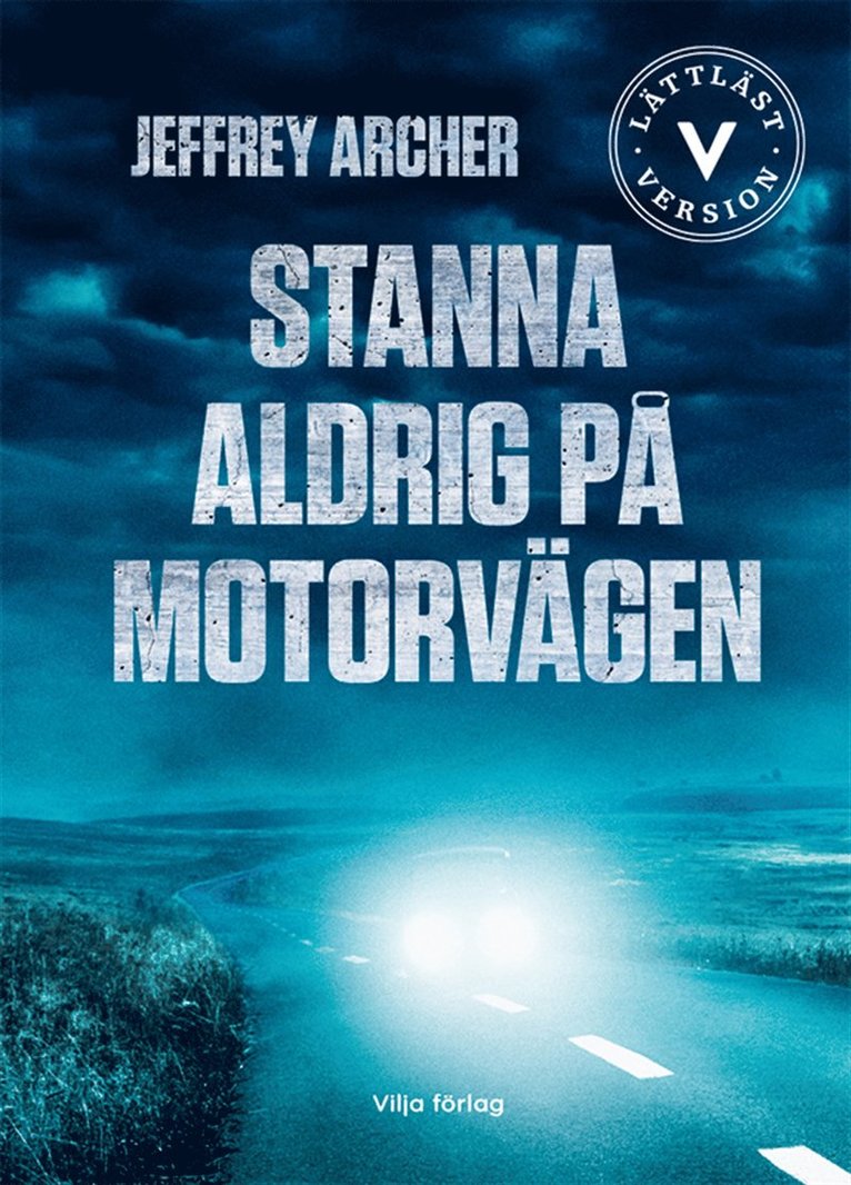 Jeffrey Archer - Stanna aldrig på motorvägen, Ljudbok