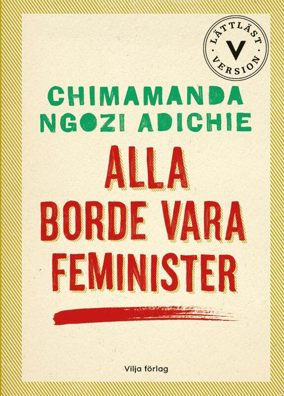 Chimamanda Ngozi Adichie - Alla borde vara feminister (lättläst), E-bok