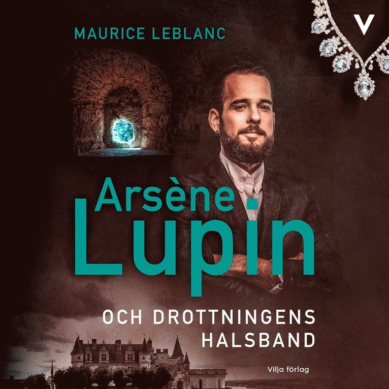 Maurice Leblanc - Arsène Lupin och drottningens halsband, Ljudbok
