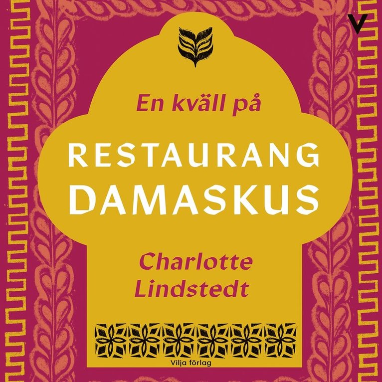 Charlotte Lindstedt - En kväll på restaurang Damaskus, Ljudbok