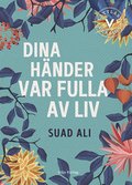 Dina hnder var fulla av liv (lttlst)