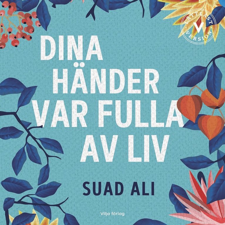 Suad Ali - Dina händer var fulla av liv (lättläst), Ljudbok
