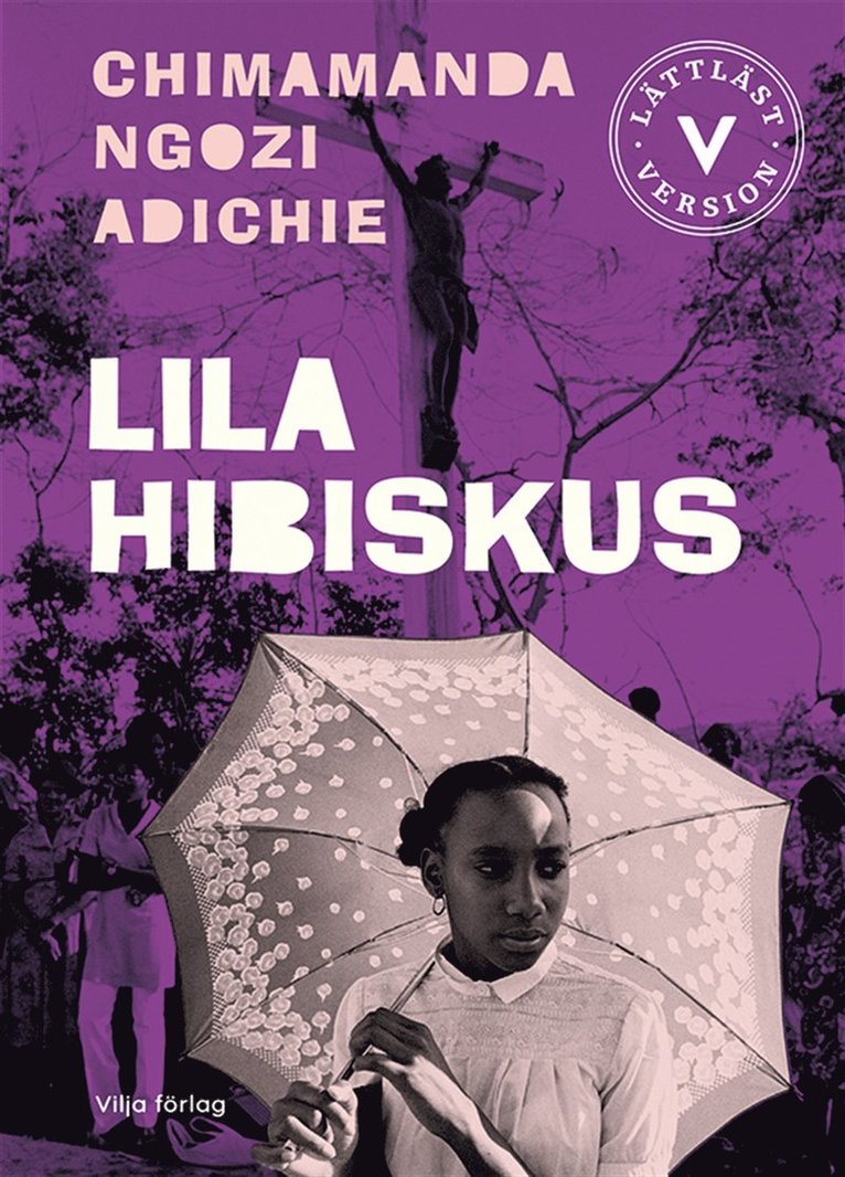 Chimamanda Ngozi Adichie, Tomas Dömstedt - Lila hibiskus (lättläst), E-bok