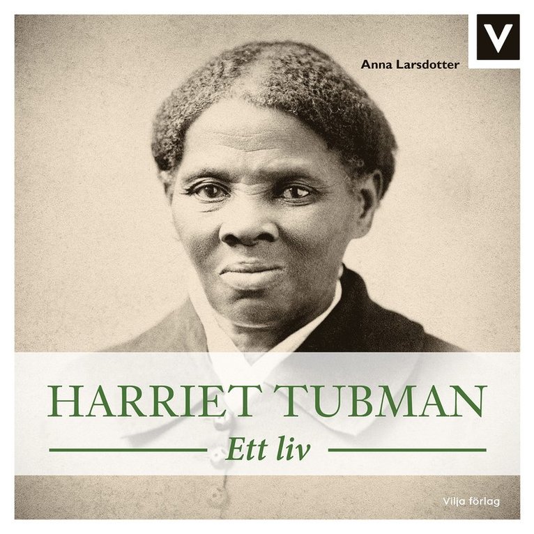 Anna Larsdotter - Harriet Tubman : ett liv, Ljudbok