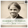 Harriet Tubman : ett liv