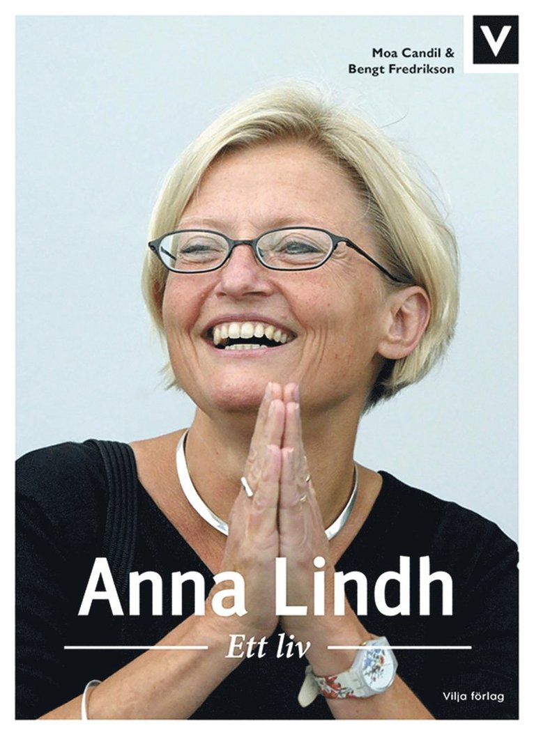 Bengt Fredrikson, Moa Candil - Anna Lindh - Ett liv, E-bok