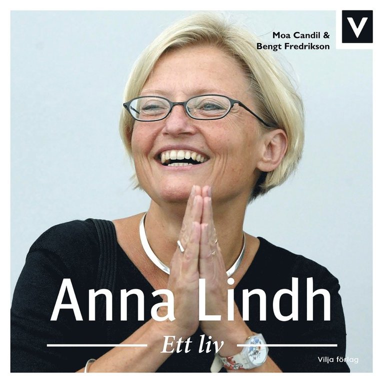 Bengt Fredrikson, Moa Candil - Anna Lindh - Ett liv, Ljudbok