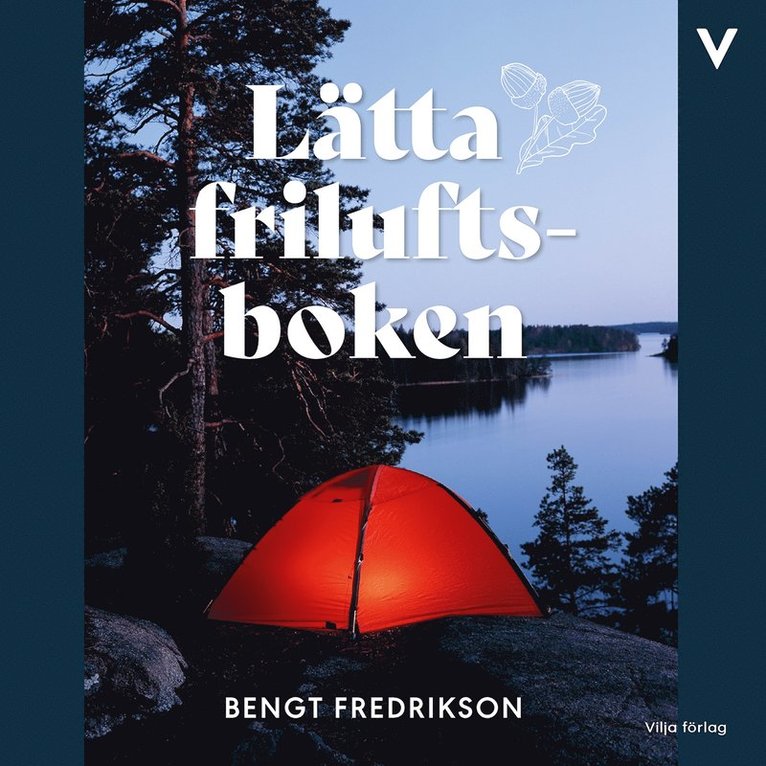 Bengt Fredrikson - Lätta friluftsboken, Ljudbok