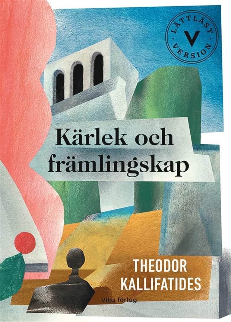 Theodor Kallifatides - Kärlek och främlingskap (lättläst), E-bok