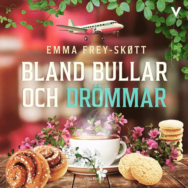 Emma Frey-Skött - Bland bullar och drömmar, Ljudbok