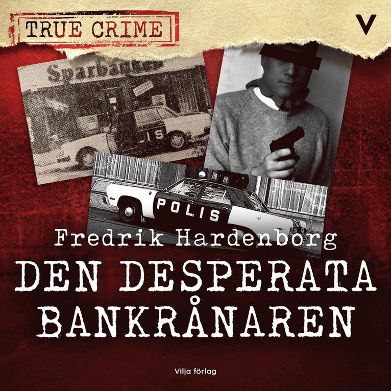 Fredrik Hardenborg - Den desperata bankrånaren, Ljudbok