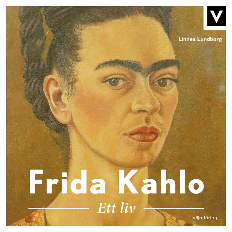 Linnea Lundborg - Frida Kahlo - Ett liv, Ljudbok