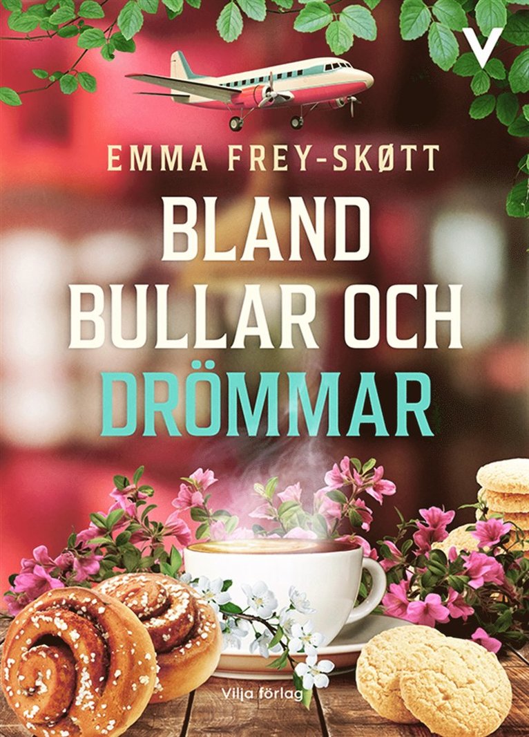 Emma Frey-Skött - Bland bullar och drömmar, E-bok