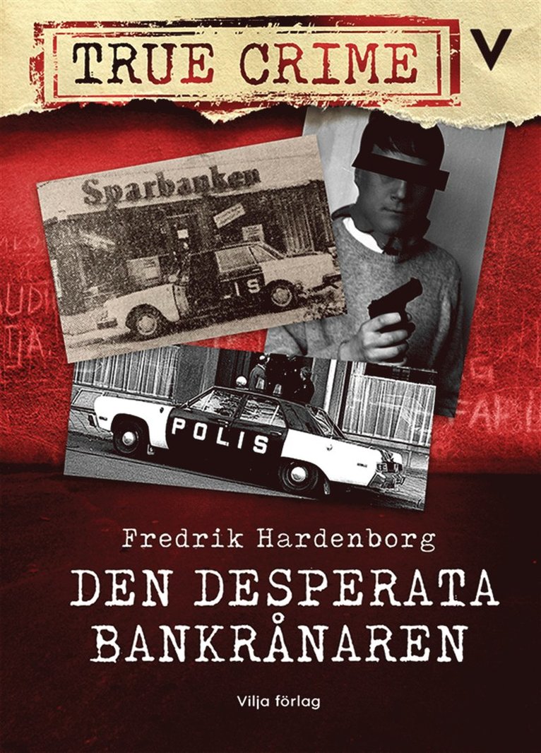 Fredrik Hardenborg - Den desperata bankrånaren, E-bok